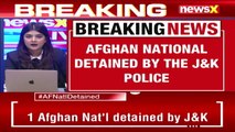 J&K Police Detains Afghan National Questioning Of Afghan National Underway NewsX