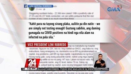 Totoong bilang ng mga bagong kaso ng COVID-19 sa bansa, posibleng mas marami pa raw sa mga naitatala ayon kay Vice President Leni Robredo | 24 Oras