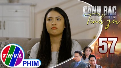 Canh bạc tình yêu - Tập 57[3]: Khánh Hà cảm thấy thái độ của Tấn đối với mình hơi khác