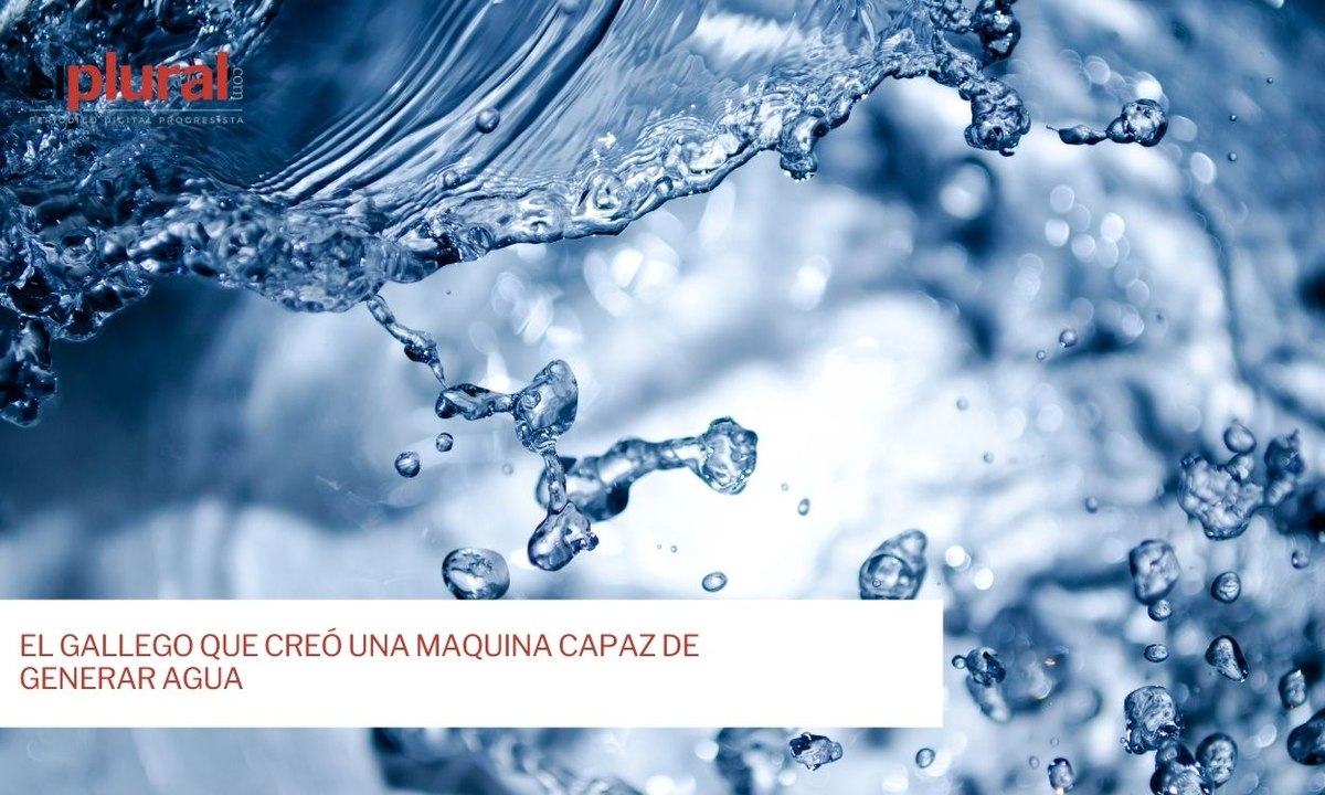 El gallego que creó una maquina capaz de generar agua