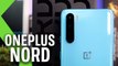 ONEPLUS NORD, ANÁLISIS: la CALIDAD-PRECIO que echábamos de menos en OnePlus