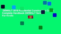 DEWALT 2018 Residential Construction Codes: Complete Handbook (DEWALT Series)  For Kindle