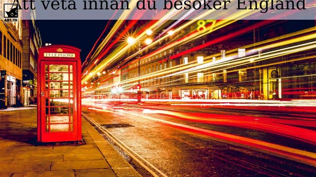 Saker att veta innan du besöker England