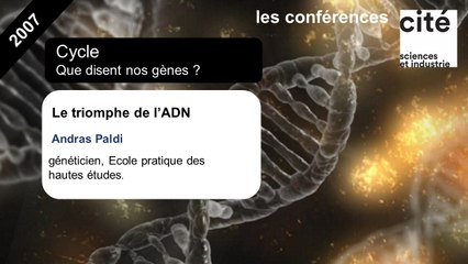 Le triomphe de l'ADN