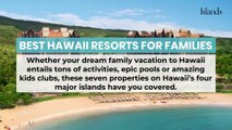 Best Hawaii Resorts for Families