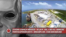 ¡China tiene a México en la mira 2 de sus bancos participarán en financiamiento de de Dos Bocas!