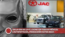 ¡En la era de la 4T, China con todo en México; 3 automotrices, incluida la poderosa Chagan producirán autos!