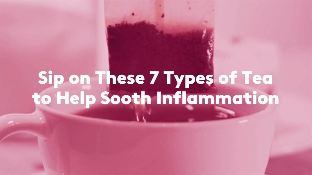 Sip on These 7 Types of Tea to Help Sooth Inflammation