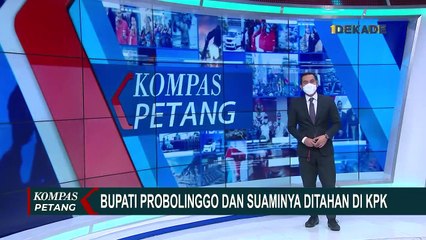 Bupati Probolinggo dan Suaminya Ditahan KPK, Uang Rp 362,5 Juta Hasil Jual-Beli Jabatan Kades Disita