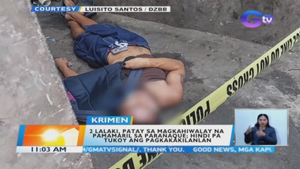 2 lalaki, patay sa magkahiwalay na pamamaril sa Parañaque; hindi pa tukoy ang pagkakakilanlan | BT