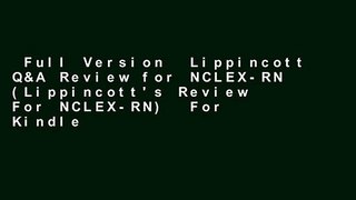 Full Version  Lippincott Q&A Review for NCLEX-RN (Lippincott's Review For NCLEX-RN)  For Kindle