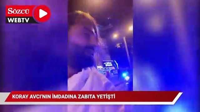 Koray Avcı’nın imdadına zabıta yetişti