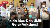 BERUPAYA MENEKAN PENTEBARAN COVID-19 !! POLDA RIAU DAN UMRI GELAR VAKSINASI !!