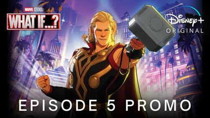 Marvel's WHAT IF…- (2021) EPISODE 5 PROMO TRAILER - Disney+