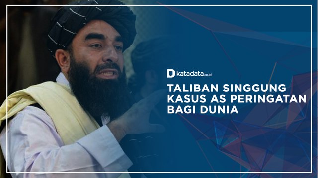 Taliban Singgung Kasus AS Peringatan Bagi Dunia _ Katadata Indonesia