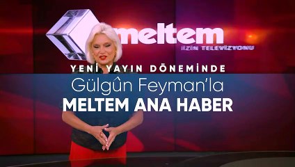 Yeni yayın döneminde Gülgün Feyman Meltem TV Ana Haberde