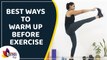 Best Way To Warm Up Before Exercise | Warm Up Routine Before Workout | Lokmat Sakhi
