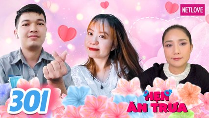 Hẹn Ăn Trưa - Tập 301: Chàng trai khiến cô gái ngỡ ngàng mì ăn mì gói suốt 3 tháng