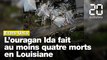 Ouragan Ida : Au moins quatre morts, la Nouvelle-Orléans sous couvre-feu
