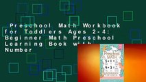 Preschool Math Workbook for Toddlers Ages 2-4: Beginner Math Preschool Learning Book with Number