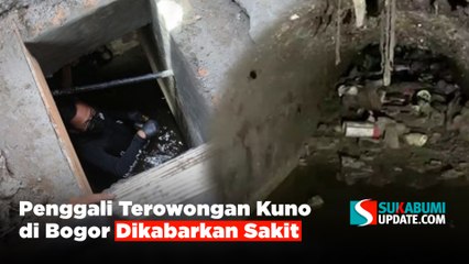Penggali Terowongan Kuno di Bogor Dikabarkan Sakit