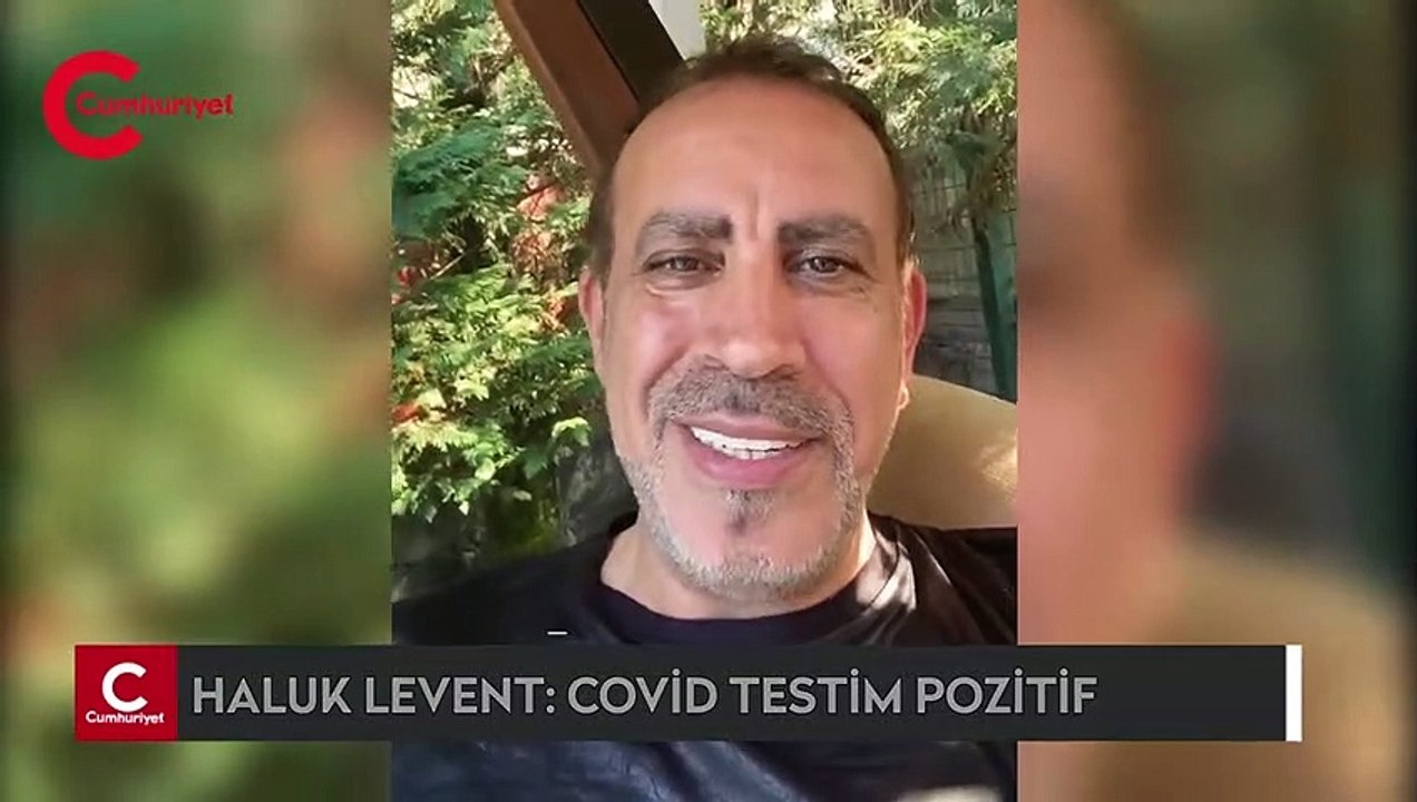 Haluk Levent: Covid testim pozitif!