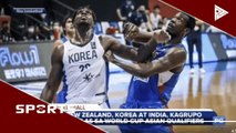 New Zealand, Korea at India, kagrupo ng Gilas sa World Cup Asian Qualifiers