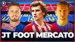 JT Foot Mercato : les coulisses de l'incroyable 31 août du trio Atlético-Chelsea-Barça
