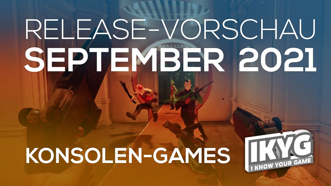 Games-Release-Vorschau - September 2021 - Konsole