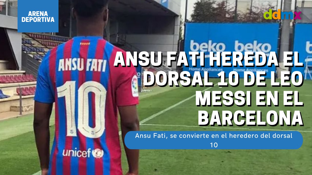 Ansu Fati hereda el dorsal 10 de Leo Messi en el Barcelona
