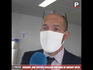 Avignon : une rentrée scolaire sur fond de variant Delta