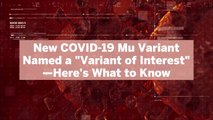 New COVID-19 Mu Variant Named a 