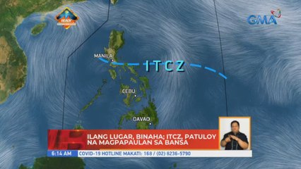 Ilang lugar, binaha; ITCZ, patuloy na magpapaulan | UB