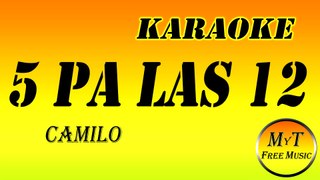 Camilo - 5 pa las 12 - Karaoke Instrumental Lyrics Letra