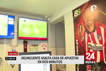 Asaltan por segunda vez y en menos de un año casa de apuestas en el Callao