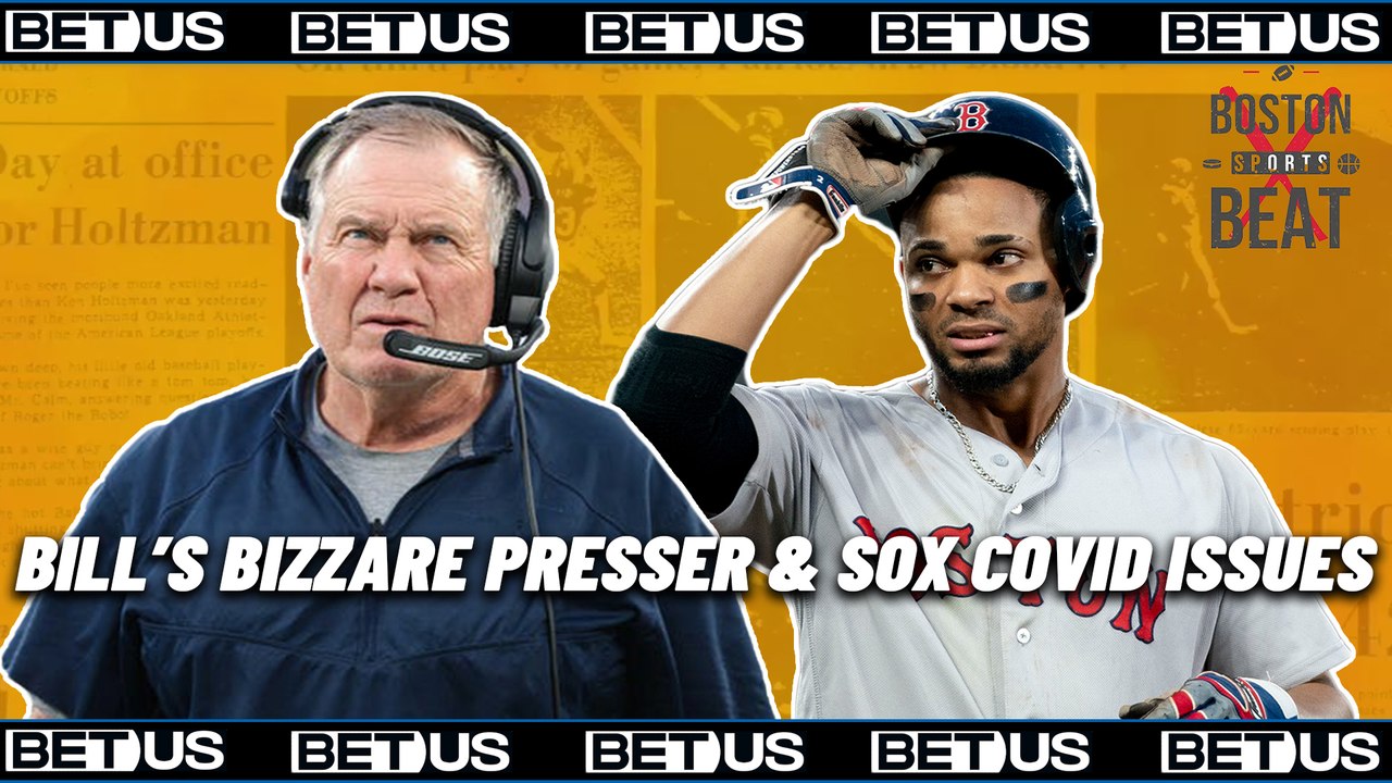 Belichick's Bizarre Press Conference & Red Sox COVID Concerns | Powered by @BetUS_Official