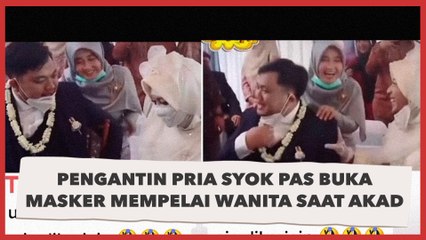 Pengantin Pria Syok Pas Buka Masker Mempelai Wanita saat Akad