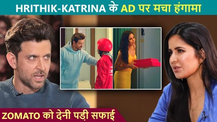 Katrina Kaif Hrithik Roshan Recieve Backlash For Their New Zomato Ad, Company Gives Clarification