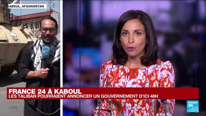 Exclusif - France 24 à Kaboul : les Taliban pourraient annoncer un gouvernement d'ici 48 H