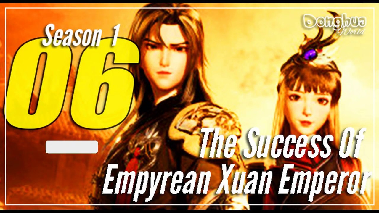 The Success Of Empyrean Xuan Emperor 【Season 1 Episode 06】  Jiutian Xuan Di Jue - Sub Indo