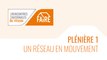 Rencontres nationales du réseau FAIRE 2021 - Plénière 1 : Un réseau en mouvement