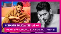 Sidharth Shukla Dies At 40; Farah Khan, Sonu Sood, Manoj Bajpayee & Others Pay Mourn The Loss Of The Bigg Boss 13 Winner