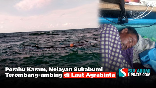 Perahu Karam, Nelayan Sukabumi Terombang-ambing di Laut Agrabinta