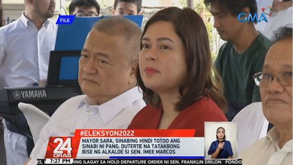 Descargar video: Mayor Sara, sinabing hindi totoo ang sinabi ni Pres. Duterte na tatakbong bise ng alkalde si Sen. Imee Marcos  | 24 Oras