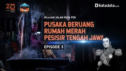 JELAJAH JALAN RAYA POS I Melihat Pusaka Beruang Rumah Merah Pesisir Utara Tengah Jawa