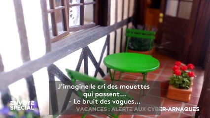 Cyber-arnaques de vacances : "C'est hyper facile de mettre en ligne une maison qui n'existe pas", "Envoyé spécial" a fait le test (avec une maison… de poupées)