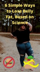 6 Simple Ways to Lose Belly Fat Based on Science