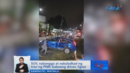 SUV, nabangga at nakaladkad ng tren ng PNR; babaeng driver, ligtas | Saksi