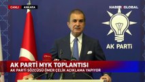 AK Parti Sözcüsü Ömer Çelik: Türkiye'nin tek bir göçmen daha alacak durumu yok