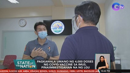 Imus, Cavite LGU launches probe into 4,000 lost vaccine doses | SONA